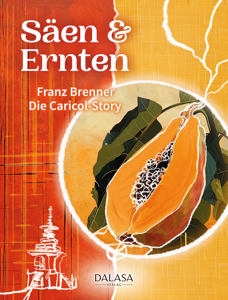 Franz Brenner: Säen & Ernten. Die Caricol®-Story.